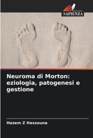 Neuroma di Morton: eziologia, patogenesi e gestione 6205960338 Book Cover