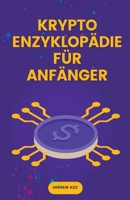Krypto Enzyklopädie für Anfänger B0CVTL4NGK Book Cover