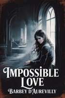 Impossible Love (A Parisian Chronicle): A New Translation B0FFHLRKD7 Book Cover
