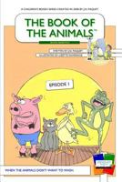 The Book of The Animals - Episode 1 (Bilingual English-Swedish): These Animals... Don't Want to Wash! 1910909025 Book Cover