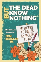 But the Dead Know Nothing (The Noelani Lee Mysteries) B0F2K6FYR1 Book Cover