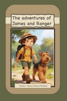 The adventures of James and Ranger: James and Ranger take a journey to learn how much God loves James. (The Adventures of James and Jamie and their Dog Ranger) B0GNQLZQ7H Book Cover
