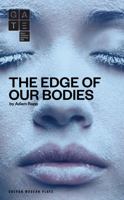 The Edge of Our Bodies 1783191856 Book Cover