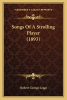 Songs of a Strolling Player 1147326819 Book Cover