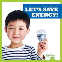 Let's Save Energy! 1641284560 Book Cover