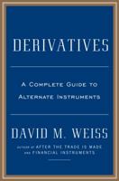 Derivatives: A Guide to Alternative Investments 1591845726 Book Cover