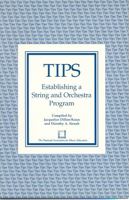 TIPS: Establishing a String and Orchestra Program (Tips) 094079666X Book Cover