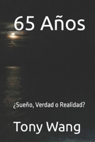 65 Años: Sueño, Verdad o Realidad? B0915V5JVM Book Cover