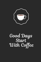 Good Day Starts With Coffee: Food Journal | Gift Good Morning Daily Food Journal Planner 1657038289 Book Cover