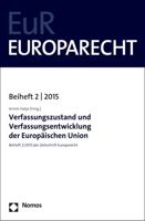 Verfassungszustand Und Verfassungsentwicklung Der Europaischen Union: Beiheft 2/2015 Der Zeitschrift Europarecht 3848723433 Book Cover