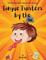 Tongue Twisters by the Ton B0DNYCC5YW Book Cover