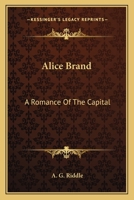 Alice Brand. A Romance of the Capital 143268728X Book Cover