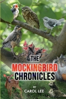 The Mockingbird Chronicles: The Early Days of a Wildlife Rehabilitation Center 1807026205 Book Cover