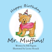 Happy Birthday Mr. Muffins! 1950381242 Book Cover