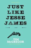 Just Like Jesse James 0992040329 Book Cover