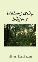 Willow's Witty Whispers 1805676016 Book Cover