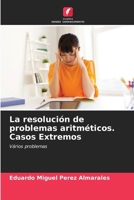 La resolución de problemas aritméticos. Casos Extremos (Portuguese Edition) 6207008472 Book Cover
