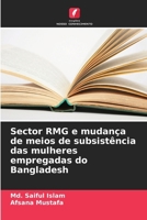 Sector RMG e mudança de meios de subsistência das mulheres empregadas do Bangladesh 620729923X Book Cover