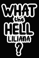 What the Hell Liliana?: College Ruled Composition Book 1097865878 Book Cover