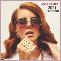 LANA DEL REY 2021 CALENDAR: LANA DEL REY 2021 CALENDAR 8.5x8.5 FINISH GLOSSY B08QS3933J Book Cover