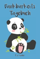 Dankbarkeitstagebuch f�r Kinder: 5 Minuten Tagebuch f�r Kinder - Achtsamkeitstraining - Achtsamkeits�bungen - Geschenk f�r Kinder (v. 9) 1676330143 Book Cover