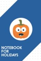 Notebook for Holidays: Dotted Journal with Happy halloween pumpkin Design - Cool Gift for a friend or family who loves october presents! | 6x9" | 180 ... College, Tracking, Journaling or as a Diary 1691534579 Book Cover