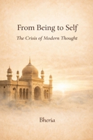 From Being to Self: The Crisis of Modern Thought B0GTC4C8VG Book Cover