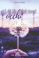 Al di là dei tuoi occhi: Volume unico (Italian Edition) B09RM5HXS7 Book Cover