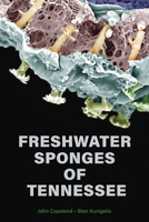 Freshwater Sponges of Tennessee 1621909190 Book Cover