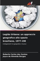 Legião Urbana: un approccio geografico allo spazio brasiliano, 1977-198 (Italian Edition) 6209550355 Book Cover