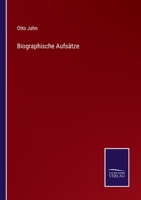 Biographische Aufs�tze (Classic Reprint) 1145084052 Book Cover