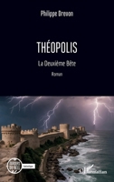 Théopolis: La Deuxième Bête (Miroirs Du Réel) (French Edition) 233643329X Book Cover