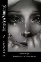 Simply A 'Musing': A Me Time Short Story 154119084X Book Cover