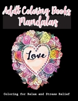 Adult Coloring Books Mandalas: An Adult Coloring Book with animals ,Mandalas and Patterns: Stress Relieving Designs for Relaxation, Fun and Calm 1675513767 Book Cover