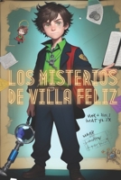 Los Misterios de Villa Feliz: Las Aventuras del Detective Max B0C6C6SDQ8 Book Cover