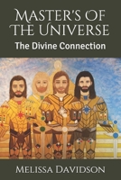 Master's Of The Universe: The Divine Connection B08XTHYVVH Book Cover