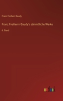 Franz Freiherrn Gaudy's sämmtliche Werke: 6. Band 3368669699 Book Cover
