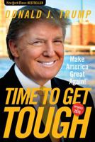 Time to Get Tough: Making America #1 Again 1596987731 Book Cover