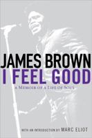I Feel Good: A Memoir of a Life of Soul 0451213939 Book Cover