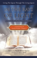 Commentary of Surah al-Fatiha: In the Rays of Light: Living The Quran Through The Living Quran 1927930634 Book Cover