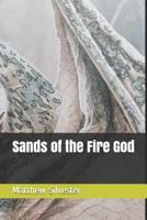 Sands of the Fire God 1099302501 Book Cover