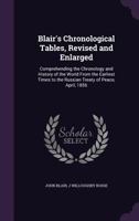 Blair's Chronological Tables Revised and Enlarged 1341426378 Book Cover
