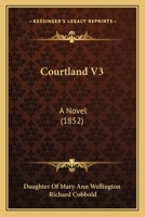 Courtland V3: A Novel 1166478513 Book Cover