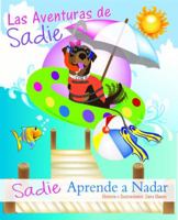Las Aventuras de Sadie: Sadie Aprende a Nadar 0997338318 Book Cover