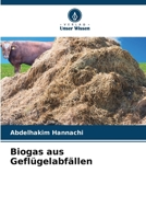 Biogas aus Geflügelabfällen (German Edition) 6209464467 Book Cover