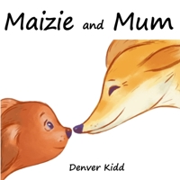 Maizie and Mum 0648656926 Book Cover