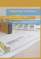 Odysseus Ventures: Triumphant Athletic Agency™. 1729473016 Book Cover