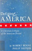 Defining America;: A Christian critique of the American dream, 080061075X Book Cover