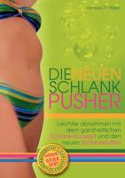 Die neuen Schlank-Pusher: Schlank ohne Diät 3833414731 Book Cover