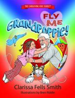 Fly Me Grandpoppie! 0982386982 Book Cover